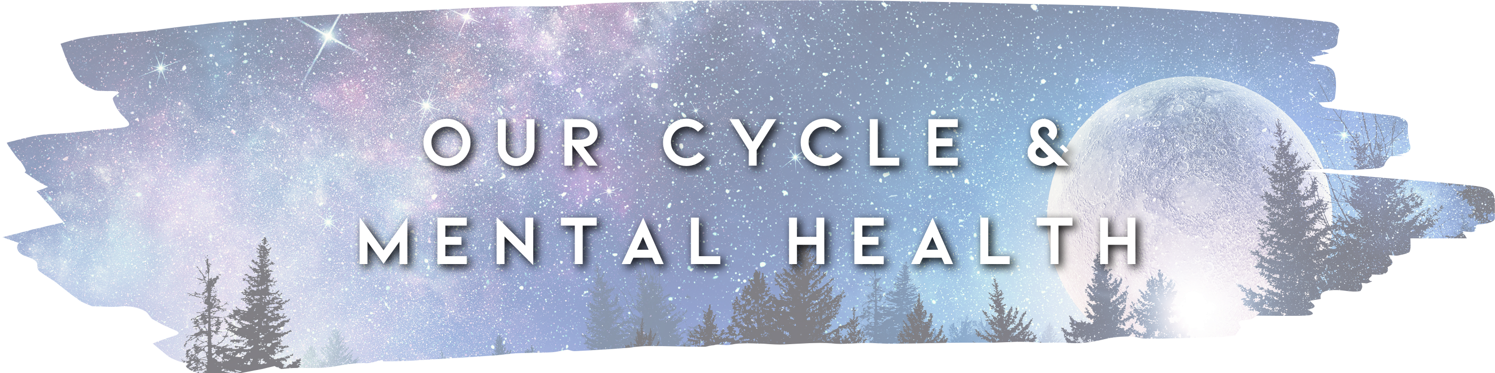 Our Cycle and Mental Health